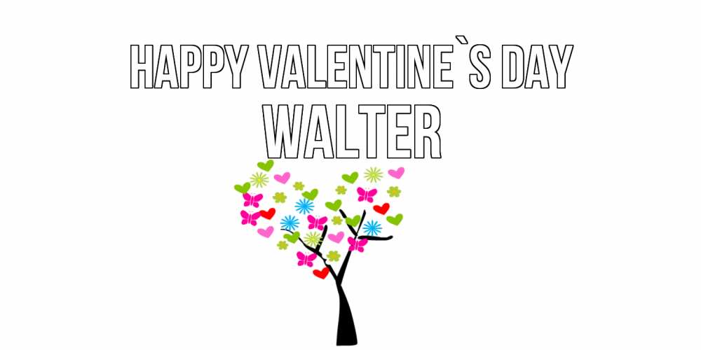 Greetings card с именем, Walter Happy Valentine`s Day дерево из бабочке и сердечек Greetings with text for free download 